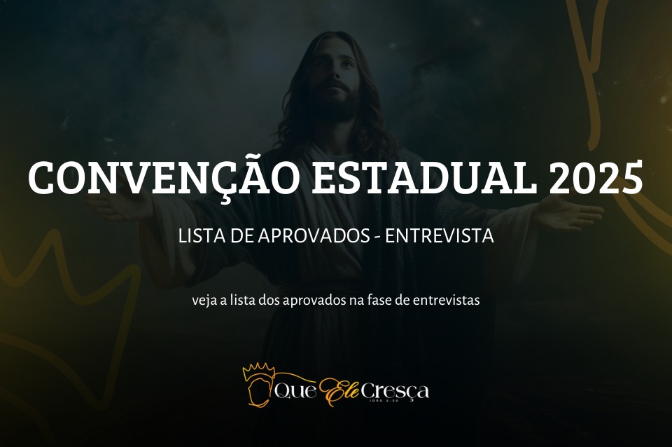 49ª Convenção Estadual: Lista de aprovados na entrevista